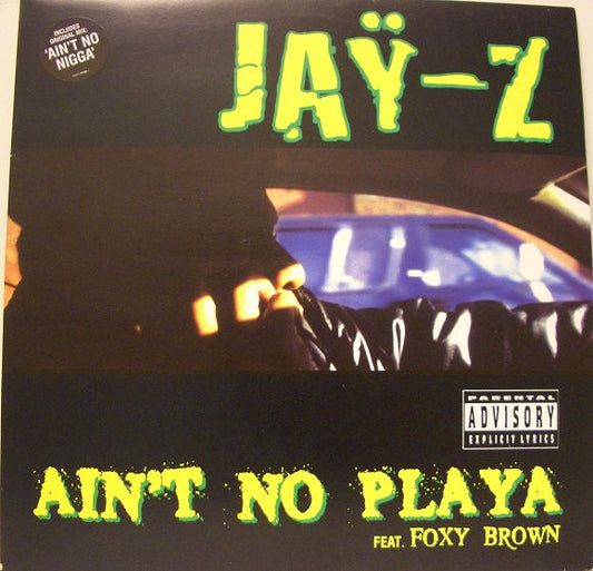 Jaÿ-Z* Feat. Foxy Brown - Ain't No Playa (12")