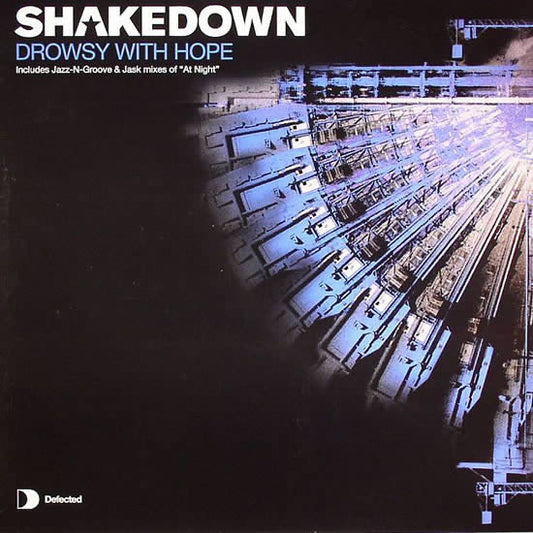 Shakedown - Drowsy With Hope (12")