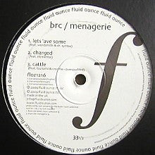 BRC* & The Menagerie - Lets 'Ave Some (12")