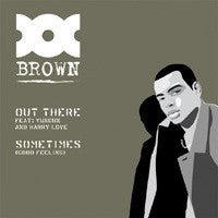 Doc Brown - Out There / Sometimes (12")