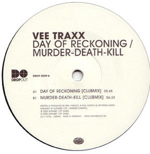 Vee Traxx - Day Of Reckoning / Murder-Death-Kill (12")
