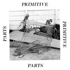 Primitive Parts - Parts Primitive (LP, Album)