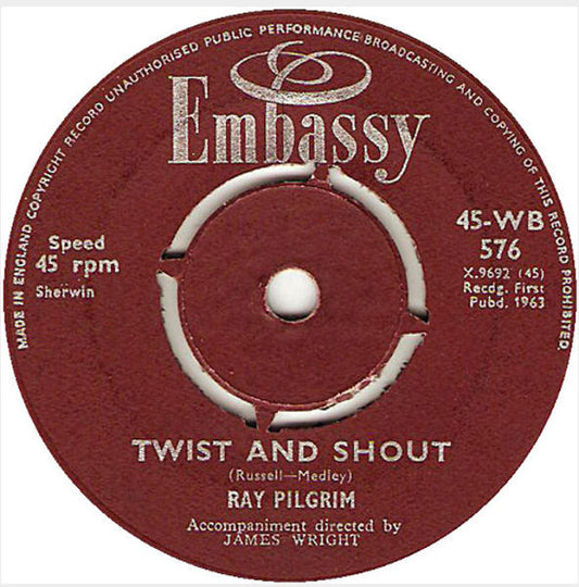 Ray Pilgrim - Twist And Shout / Bobby Tomorrow (7", Single)
