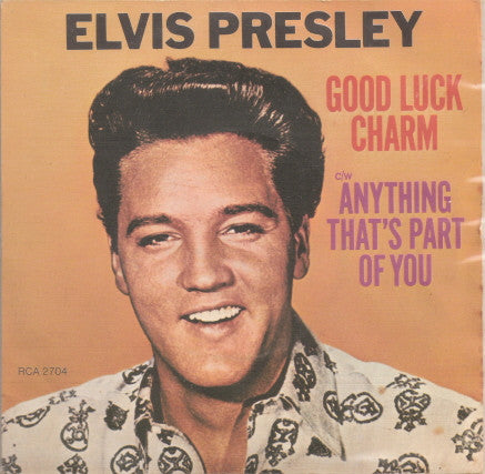 Elvis Presley - Good Luck Charm / Anything That's Part Of You (7", Single, RE)