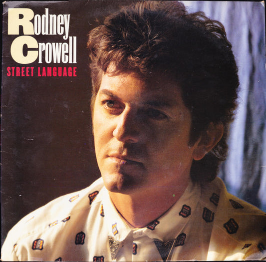 Rodney Crowell - Street Language (LP, Album)