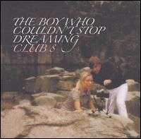 Club 8 - The Boy Who Couldn't Stop Dreaming (CD, Album)
