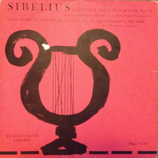 Sibelius*, Leipzig Philharmonic Orchestra, Symphony Orchestra Of Radio Berlin* - Symphony No. 2 In D Major, Op. 43 / Alla Marcia, (Karelia Suite), Op. 11 (LP)