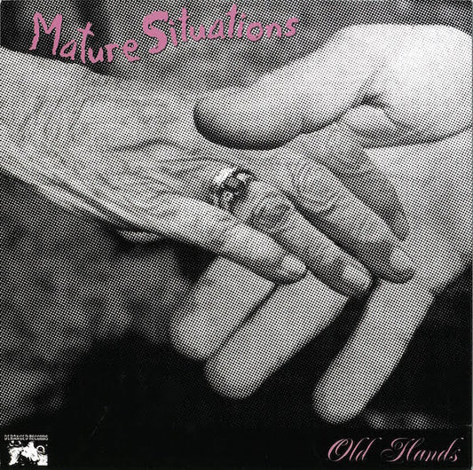 Mature Situations - Old Hands (7")