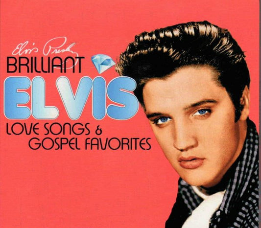 Elvis Presley - Brilliant Elvis Love Songs & Gospel Favourites (2xCD, Comp)