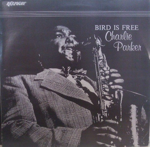 Charlie Parker - Bird Is Free (LP, RE)