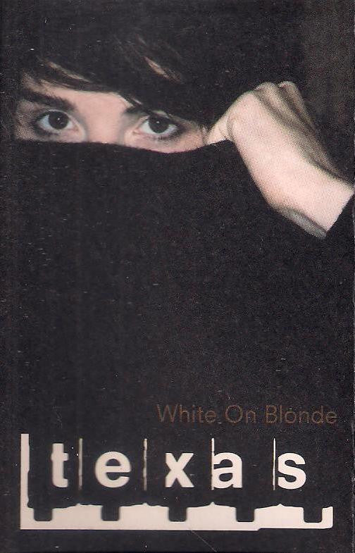 Texas - White On Blonde (Cass, Album)