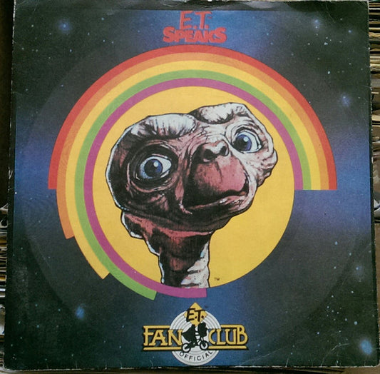 Unknown Artist - E.T. Speaks - Conversations From The Movie With E.T. And His Friends (7")