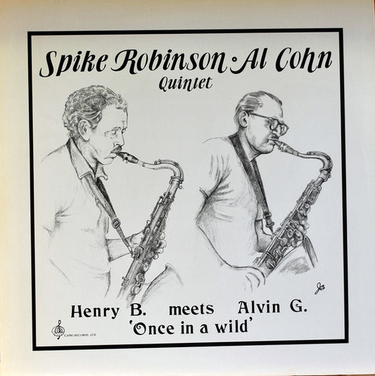 Spike Robinson · Al Cohn Quintet - Henry B. Meets Alvin G.  "Once In A Wild" (LP, Album)
