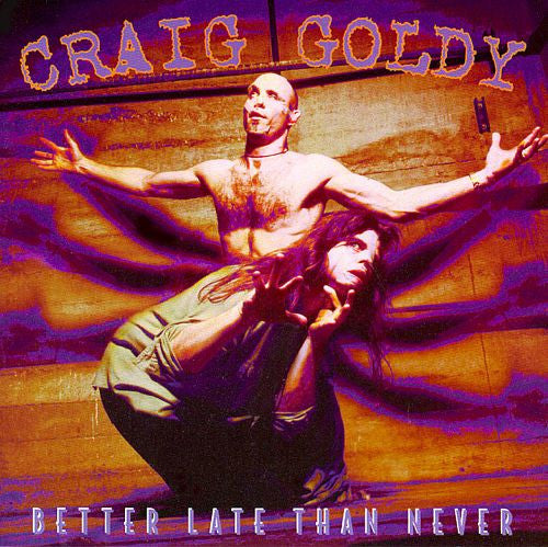 Craig Goldy - Better Late Than Never (CD, Album)