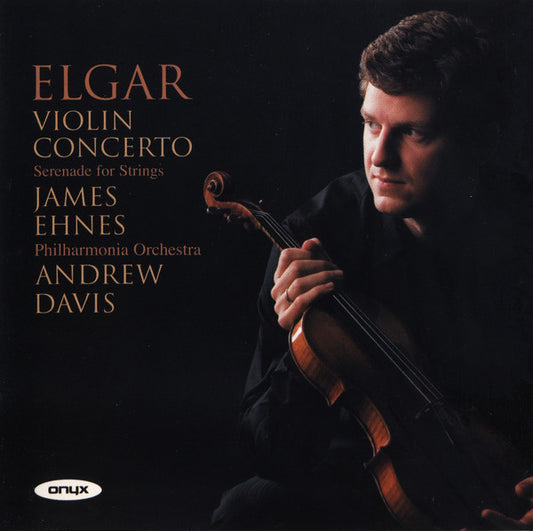 Elgar*, James Ehnes, Philharmonia Orchestra, Andrew Davis - Violin Concerto • Serenade For Strings (CD, Album)