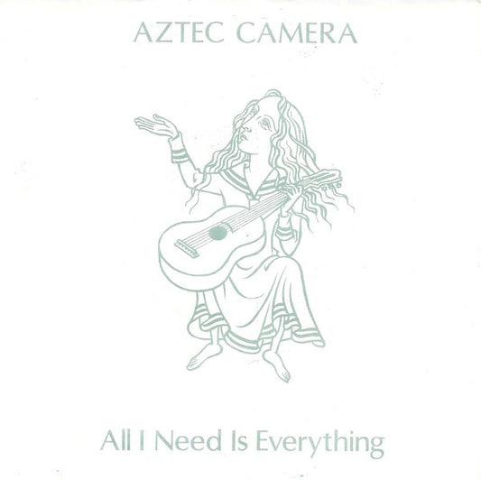 Aztec Camera - All I Need Is Everything (7", Single, Sil)