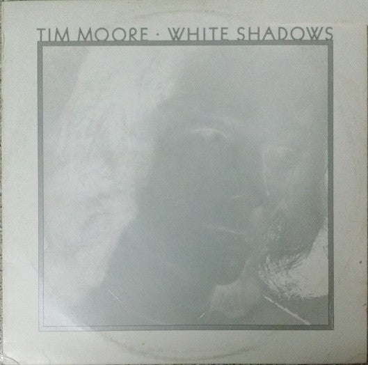 Tim Moore - White Shadows (LP, Album, Spe)
