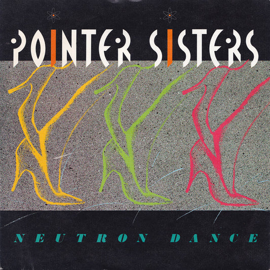 Pointer Sisters - Neutron Dance (7", Single)