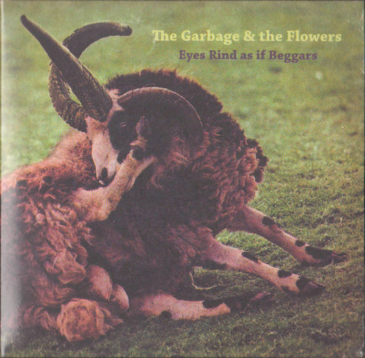 The Garbage & The Flowers - Eyes Rind As If Beggars (CD, Album + CD)
