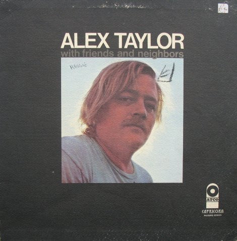 Alex Taylor (4) - With Friends And Neighbours (LP, Album)