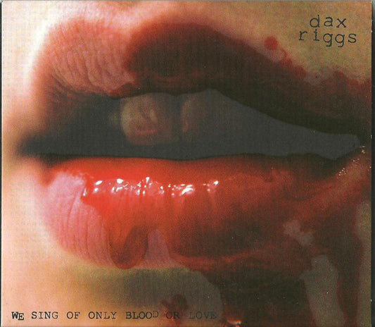Dax Riggs - We Sing Of Only Blood Or Love (CD, Album)