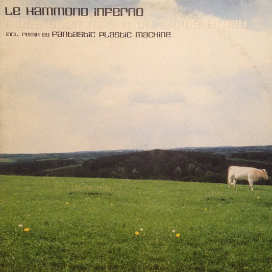 Le Hammond Inferno - Move Your MP3 & An Apple A Day (12")