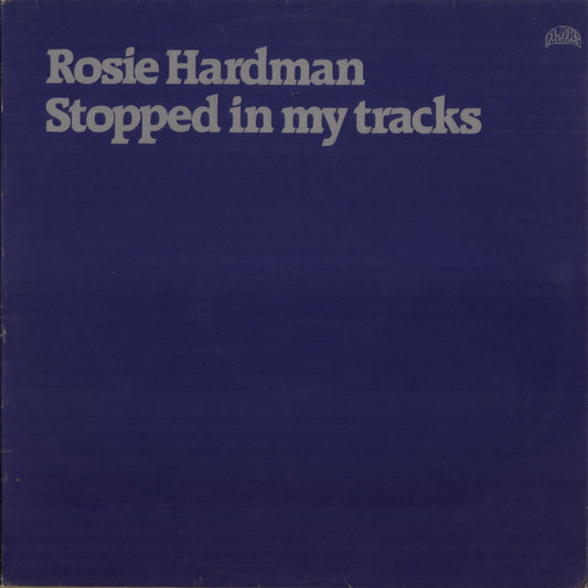 Rosie Hardman* - Stopped In My Tracks (LP, Album)