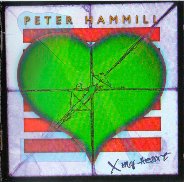 Peter Hammill - X My Heart (CD, Album, RE, RM)
