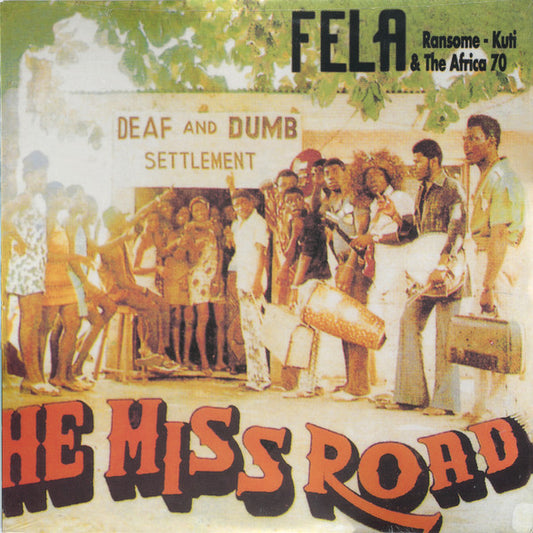 Fẹla Ransome-Kuti* & The Africa '70* - He Miss Road (LP, Album, RE)