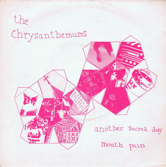 The Chrysanthemums - Another Sacred Day / Mouth Pain (7", Single)