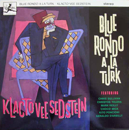 Blue Rondo A La Turk* - Klacto Vee Sedstein (12