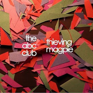 The ABC Club - Thieving Magpie (7")