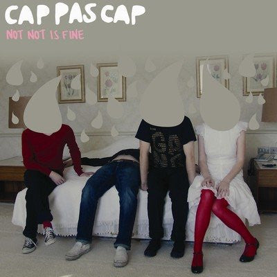 Cap Pas Cap - Not Not Is Fine (12", EP)