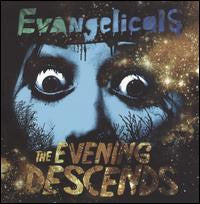 Evangelicals - The Evening Descends (CD, Album)