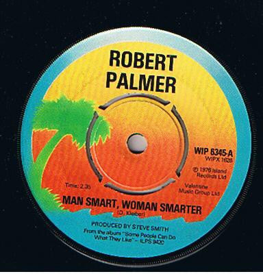 Robert Palmer - Man Smart, Woman Smarter (7")