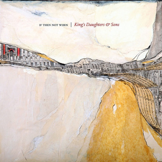 King's Daughters & Sons - If Then Not When (CD, Album)