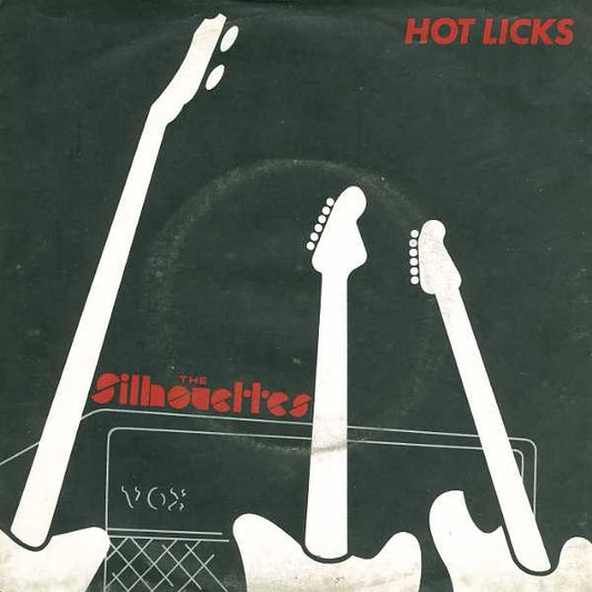 The Silhouettes (3) - Hot Licks (7", Single)