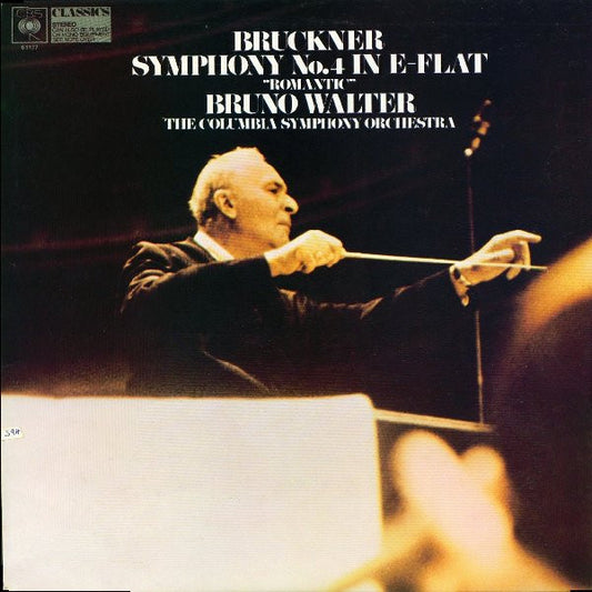 Bruckner*, Bruno Walter, The Columbia Symphony Orchestra* - Symphony No. 4 In E-Flat "Romantic" (LP, RE)