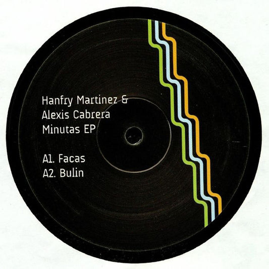 Hanfry Martinez & Alexis Cabrera - Minutas EP  (12", EP)