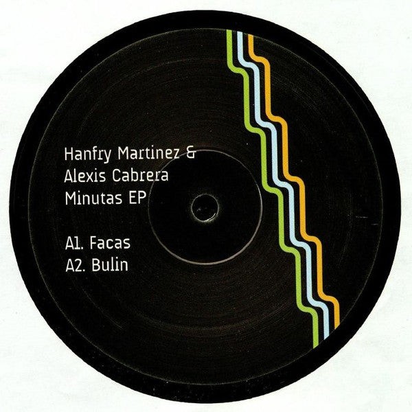 Hanfry Martinez & Alexis Cabrera - Minutas EP  (12", EP)