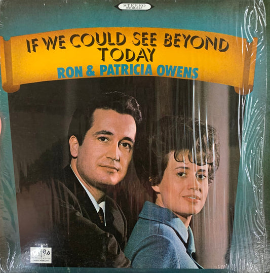 Ron & Patricia Owens* - If We Could See Beyond Today (LP, Album)