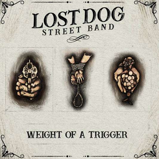 Lost Dog Street Band - Weight Of A Trigger (CD, Album)