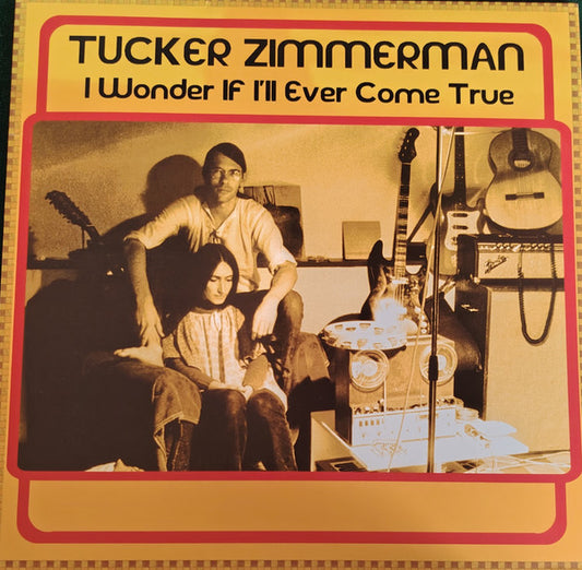 Tucker Zimmerman - I Wonder If I'll Ever Come True (LP, Ltd, LTD)
