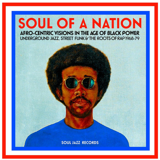 Various - Soul Of A Nation (Afro-Centric Visions In The Age of Black Power: Underground Jazz, Street Funk & The Roots Of Rap 1968-79) (2xLP, Comp)