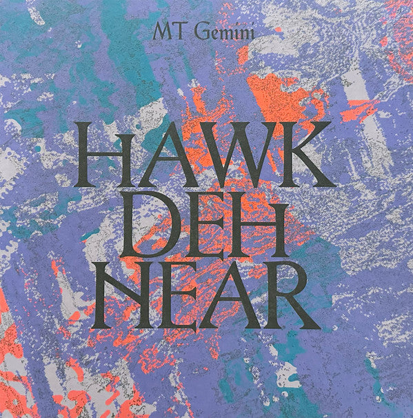 MT GEMINI - Hawk Deh Near (LP, Album, Ltd, Num)