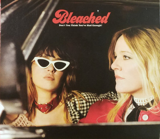 Bleached - Don't You Think You've Had Enough? (CD, Album)