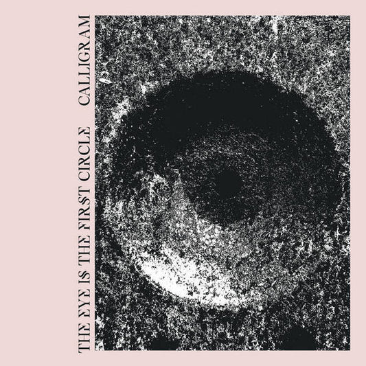 Calligram - The Eye Is The First Circle (CD, Album)