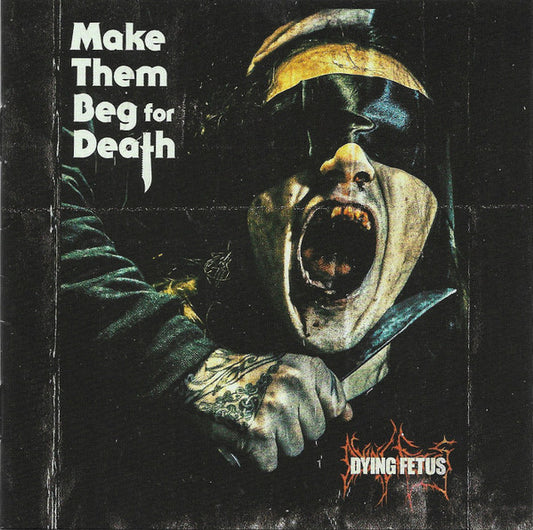 Dying Fetus - Make Them Beg For Death (CD, Album)