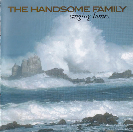 The Handsome Family - Singing Bones (CD, Album, RE)