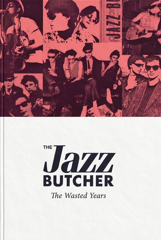The Jazz Butcher - The Wasted Years (Box, Comp, RE, RM + 4xCD)